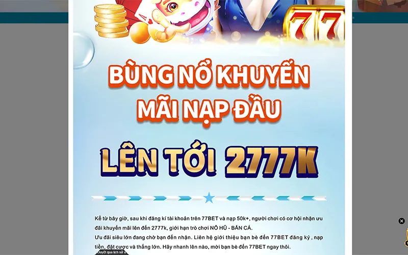 Khuyến mãi nạp lần đầu 77Bet lên tới 2.777.000 VND